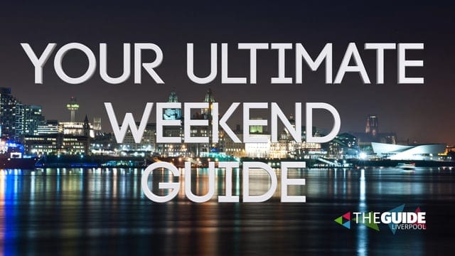 What’s On This Weekend in Liverpool?