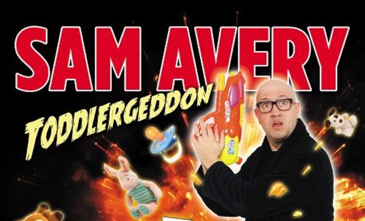 Sam Avery: Toddlergeddon