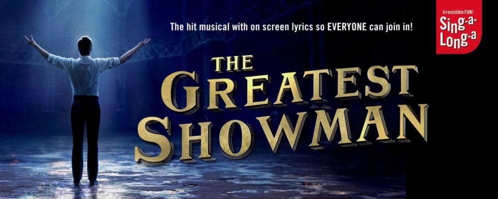 Sing-A-Long-A The Greatest Showman