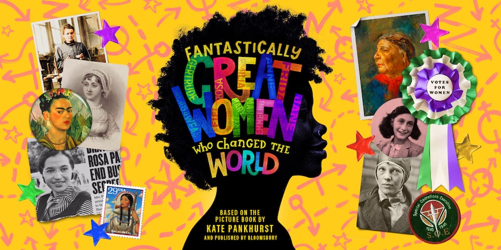Fantastically Great Women Who Changed The World