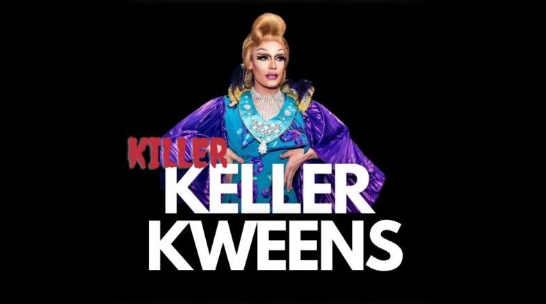 Killer Keller Kweens
