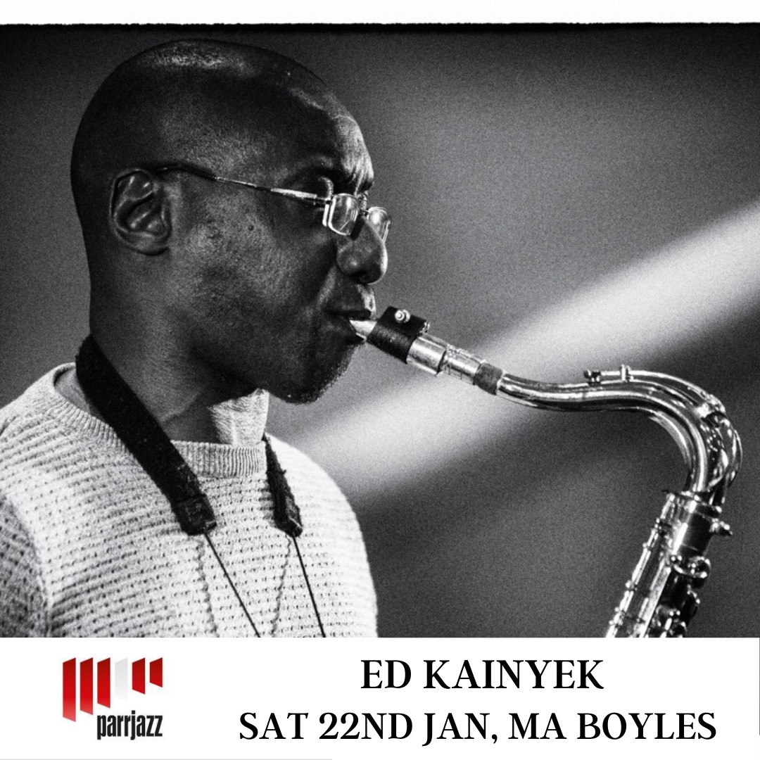 Parrjazz presents ED KAINYEK