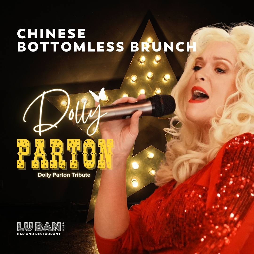 Dolly Parton tribute act over Chinese Bottomless Brunch at Lu Ban, Sunday 29th May 2022