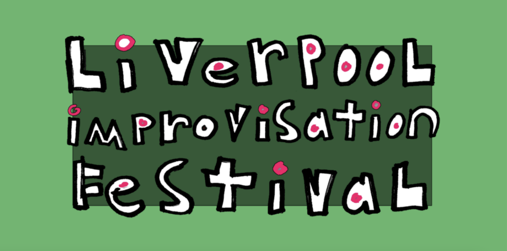 Liverpool Improvisation Festival 2023