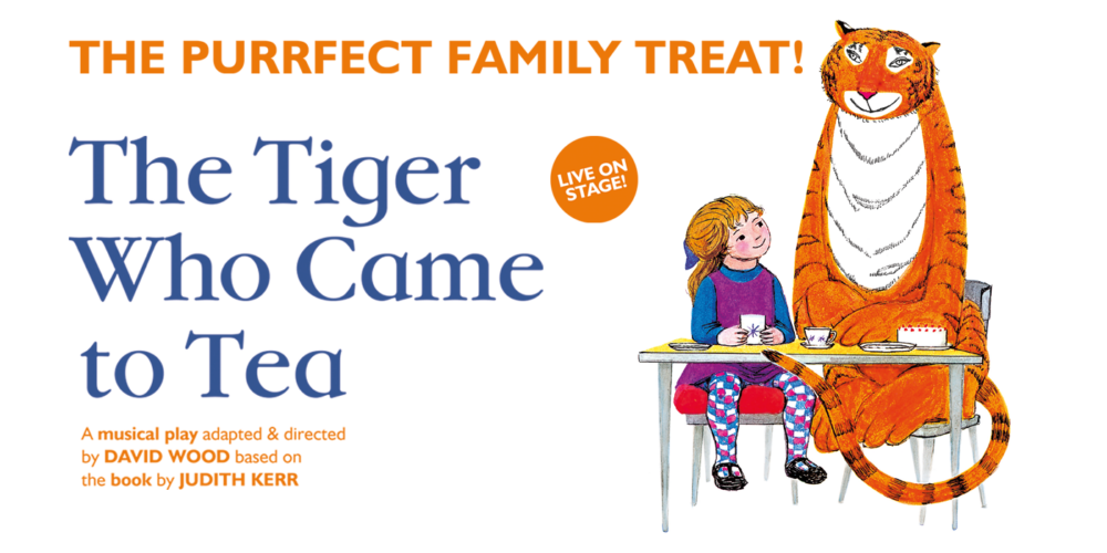 The Tiger Who Came to Tea - Everyman Playhouse - Family