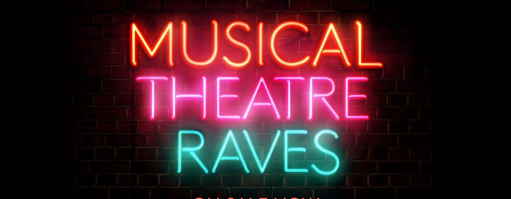 Musical Theatre Rave
