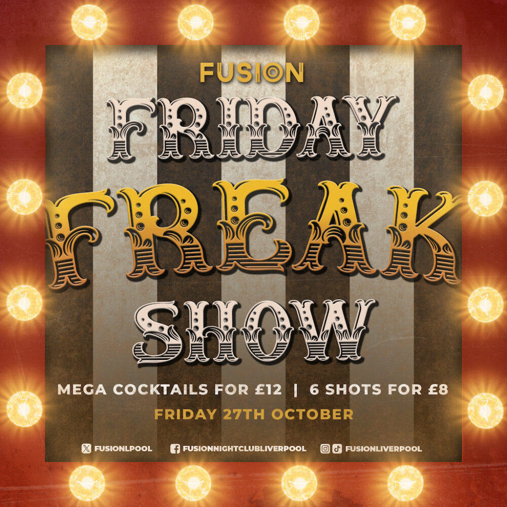 Fusion - Friday Freak Show - Halloween - The Guide Liverpool Calendar