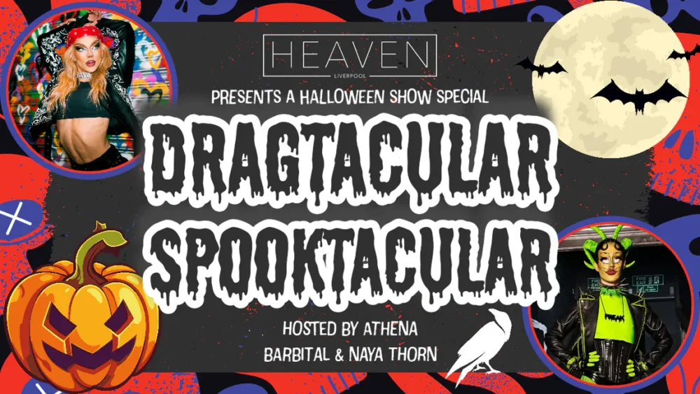 Drag-tacular Spooktacular - Heaven - Halloween - The Guide Liverpool Calendar