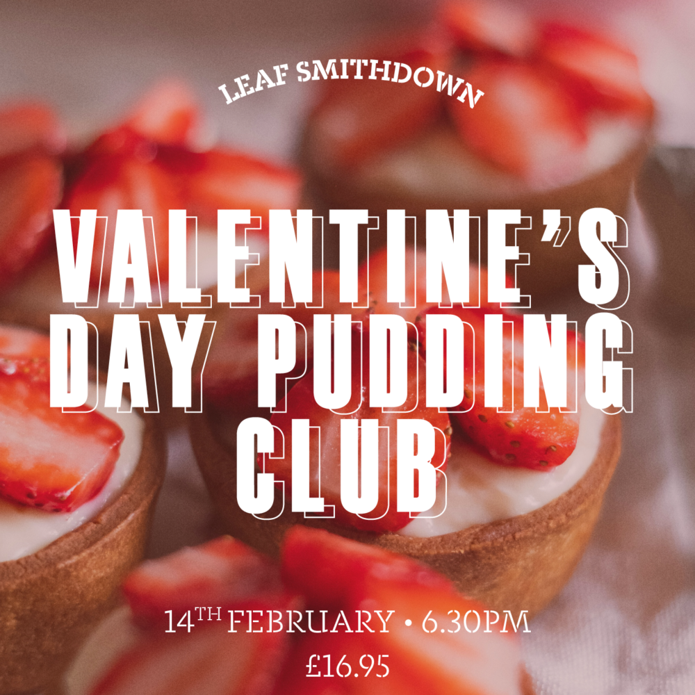LEAF Valentine's Day Pudding Club - Sat 14th Feb, Smithdown Road