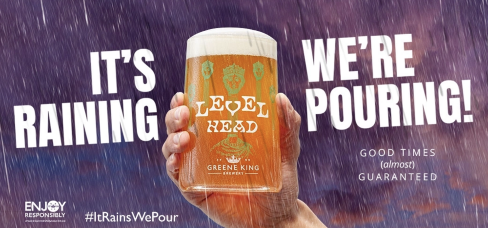 When it rains, We Pour. Credit: Greene King Pubs