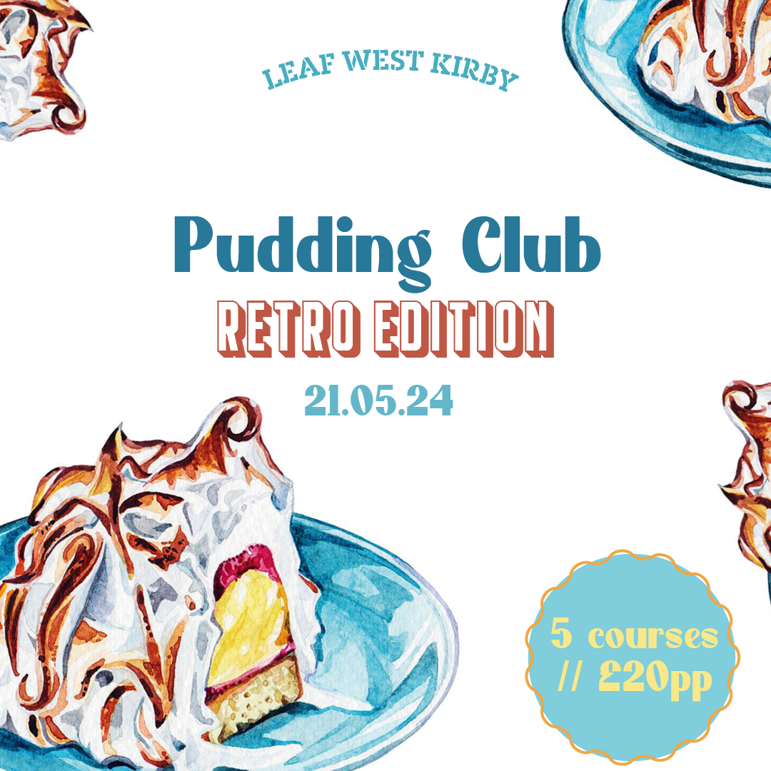 Retro Pudding Club at LEAF The Guide Liverpool