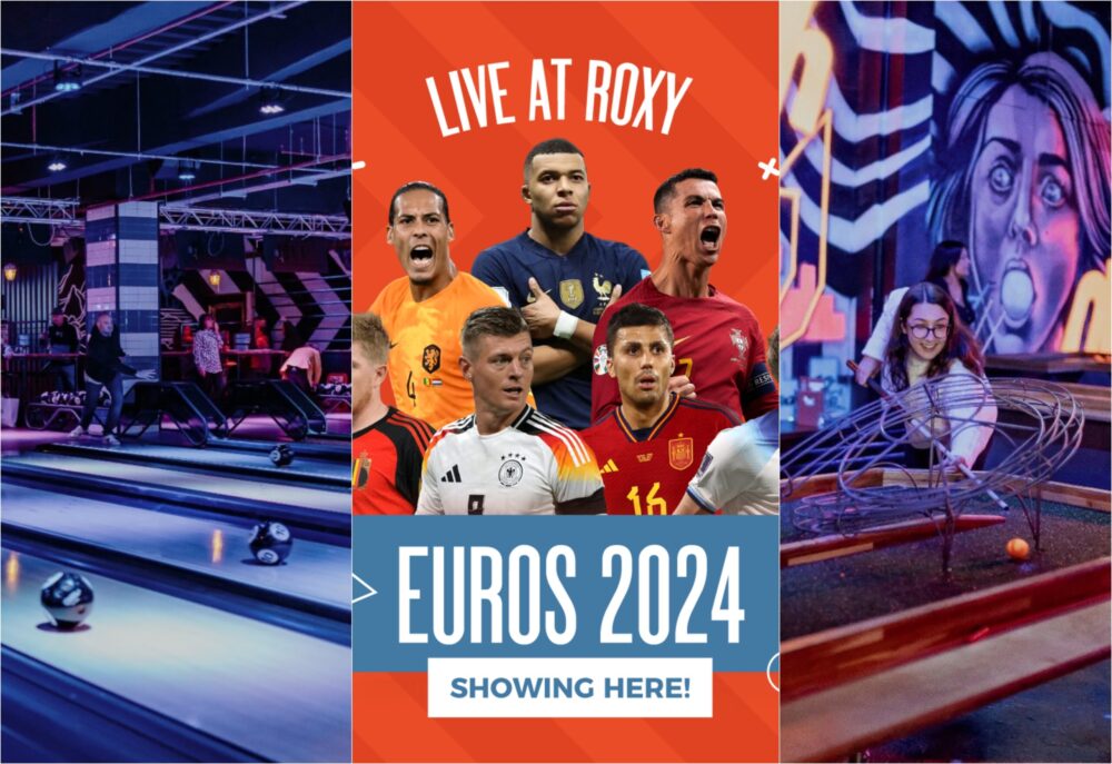 Score big with Roxy Ball Room and Roxy Lanes the perfect place to watch the Euros