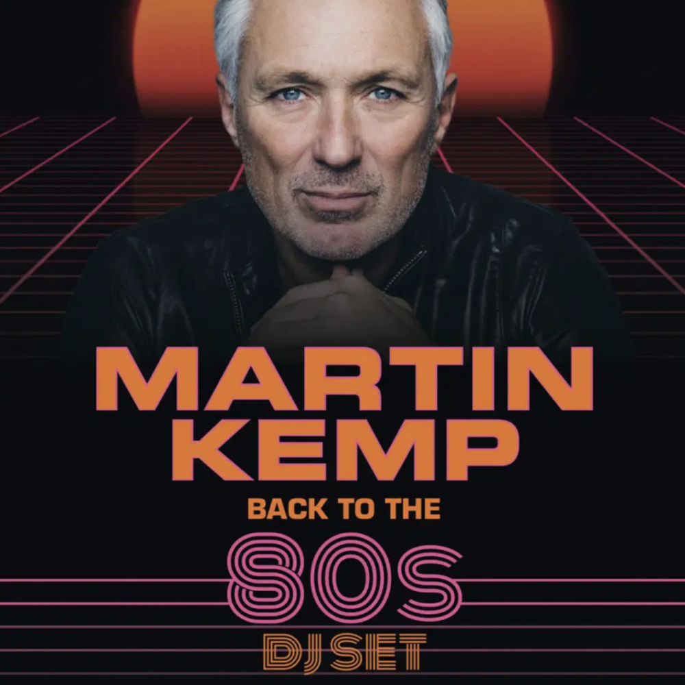 Martin Kemp 80s DJ Set - Floral Pavilion - The Guide Liverpool Calendar