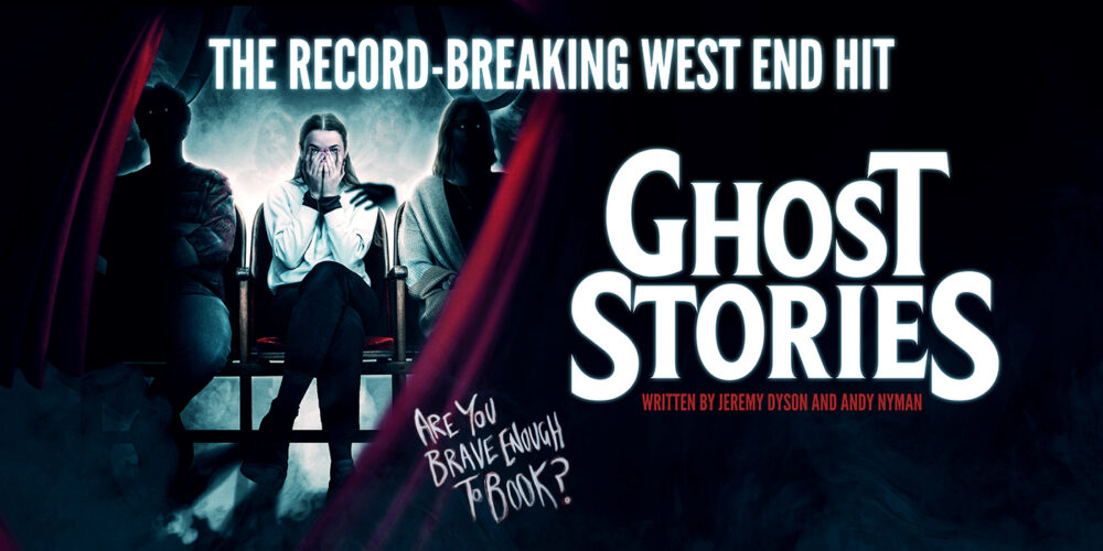 Ghost Stories - Liverpool Playhouse - The Guide Liverpool Calendar