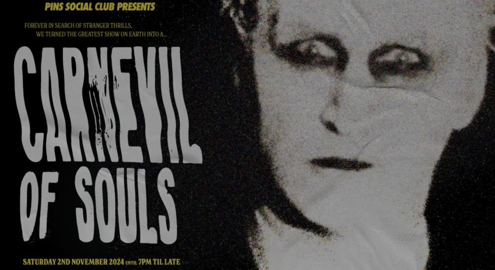 Carnevil of Souls - Pins Social Club - Halloween - The Guide Liverpool Calendar