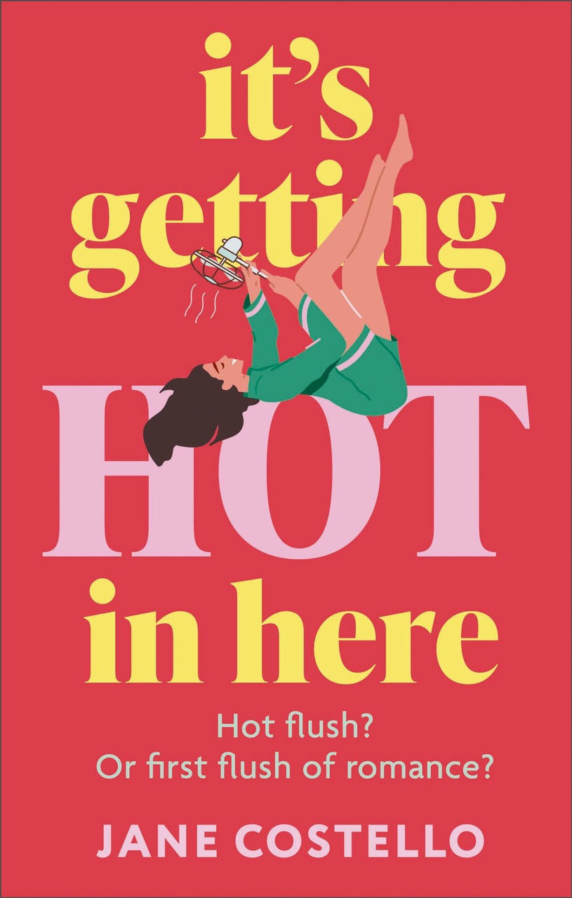 It's Getting Hot in Here by Jane Costello