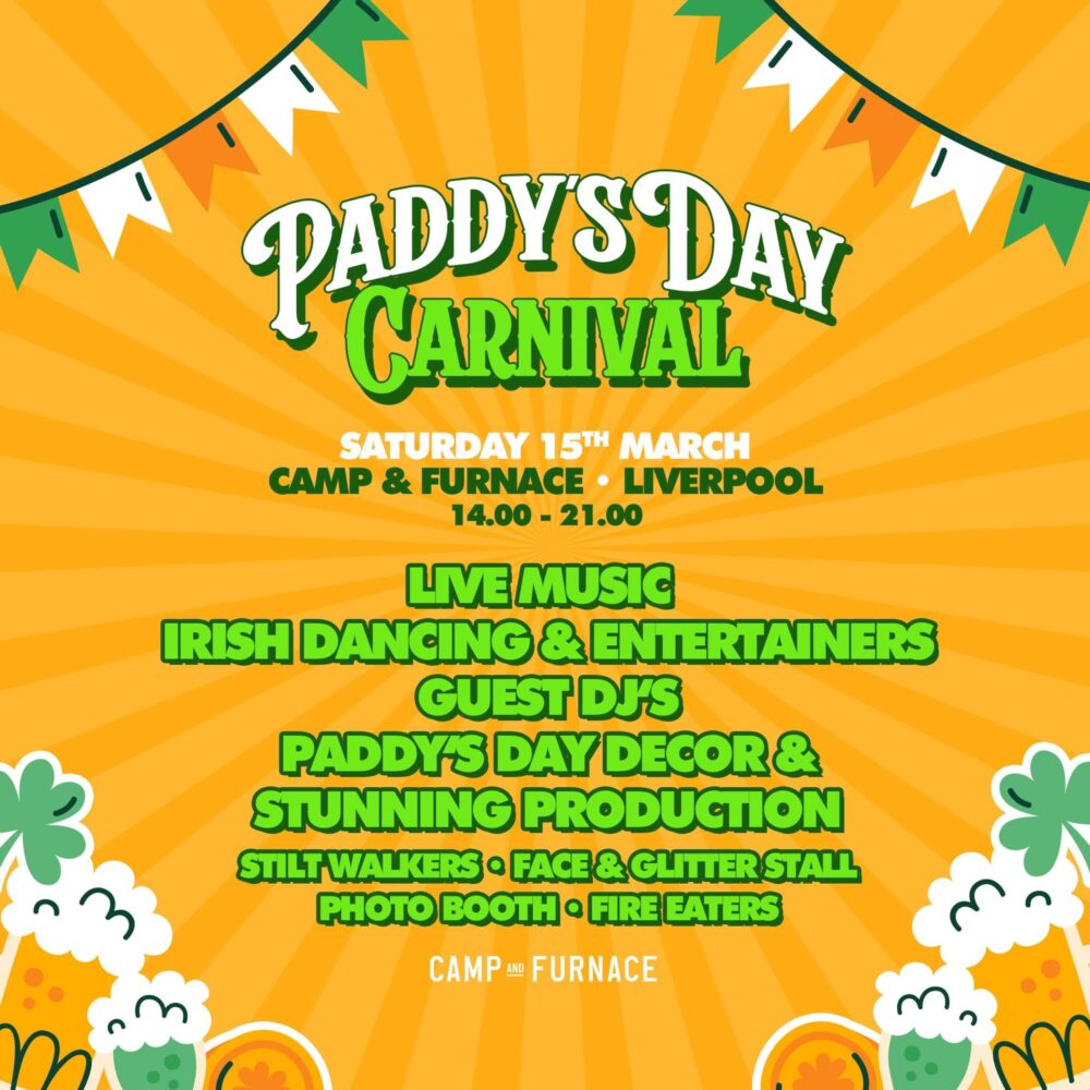 Paddy's Day Carnival - Camp and Furnace - The Guide Liverpool Calendar