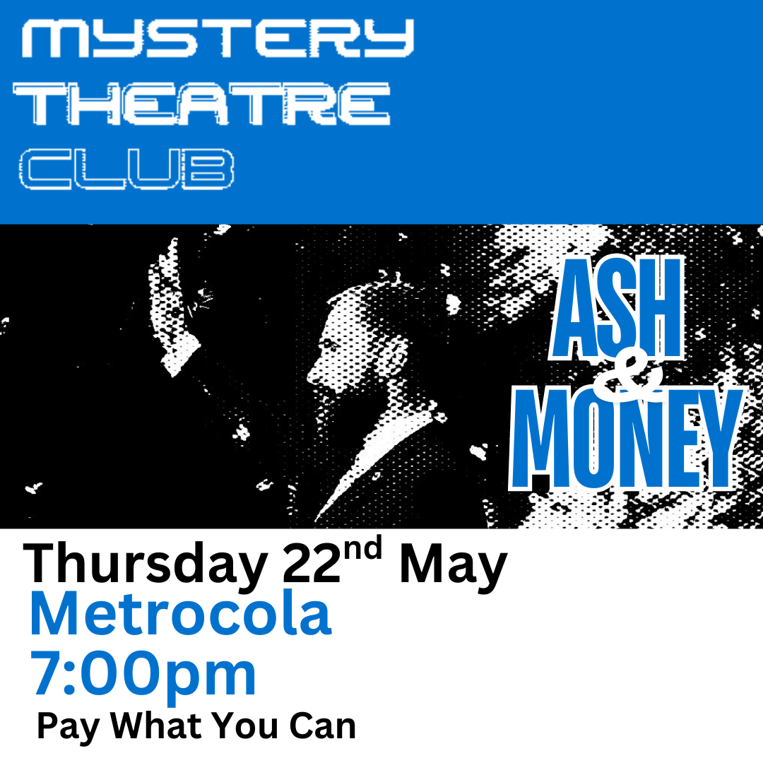 Mystery Theatre Club Edition 14 – Ash and Money