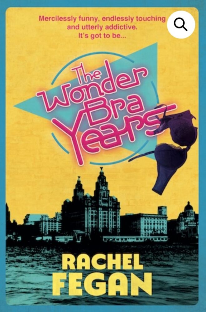 Rachel Fegan - The Wonder Bra Years