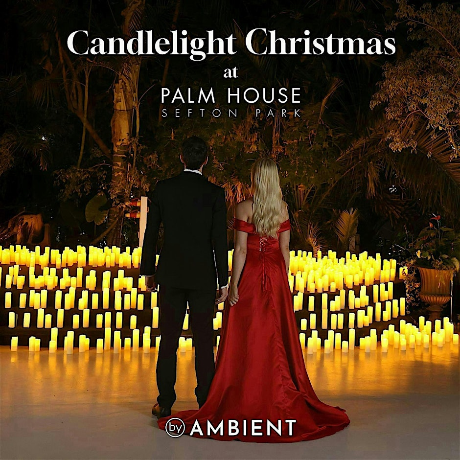 Candlelight Christmas at Sefton Palm House