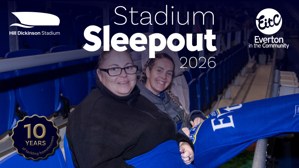 Everton in the Community Stadium Sleepout