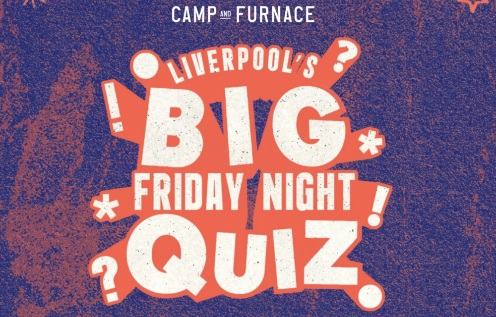 Liverpool’s Big Friday Night Quiz