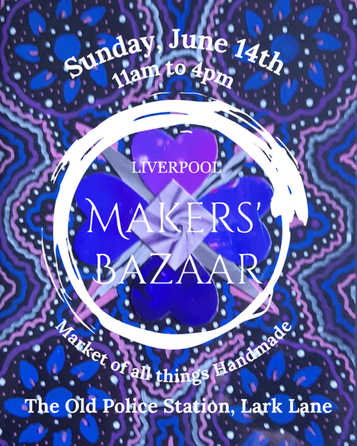 Liverpool Makers Bazaar