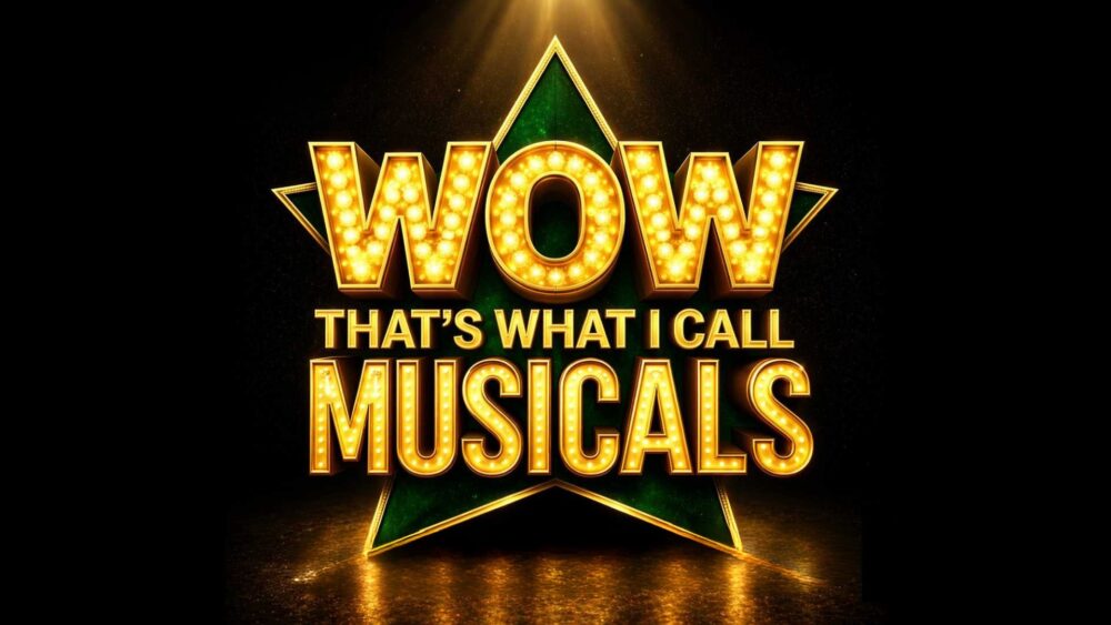 WOW! That’s What I Call Musicals