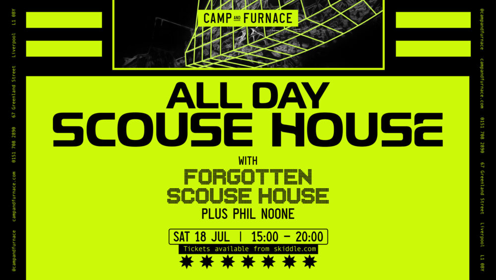 All Day Scouse House - Camp and Furnace